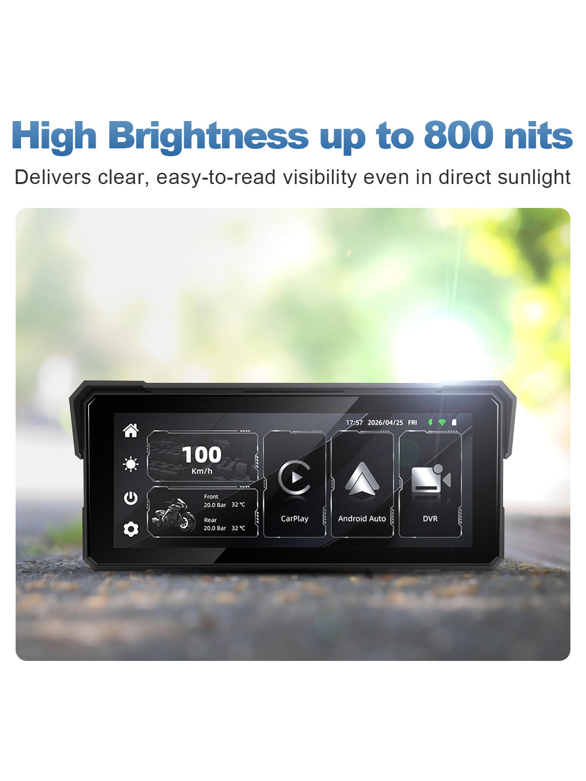 Motorcycle display with 800-nit high-brightness screen for clear visibility under direct sunlight during daytime riding.