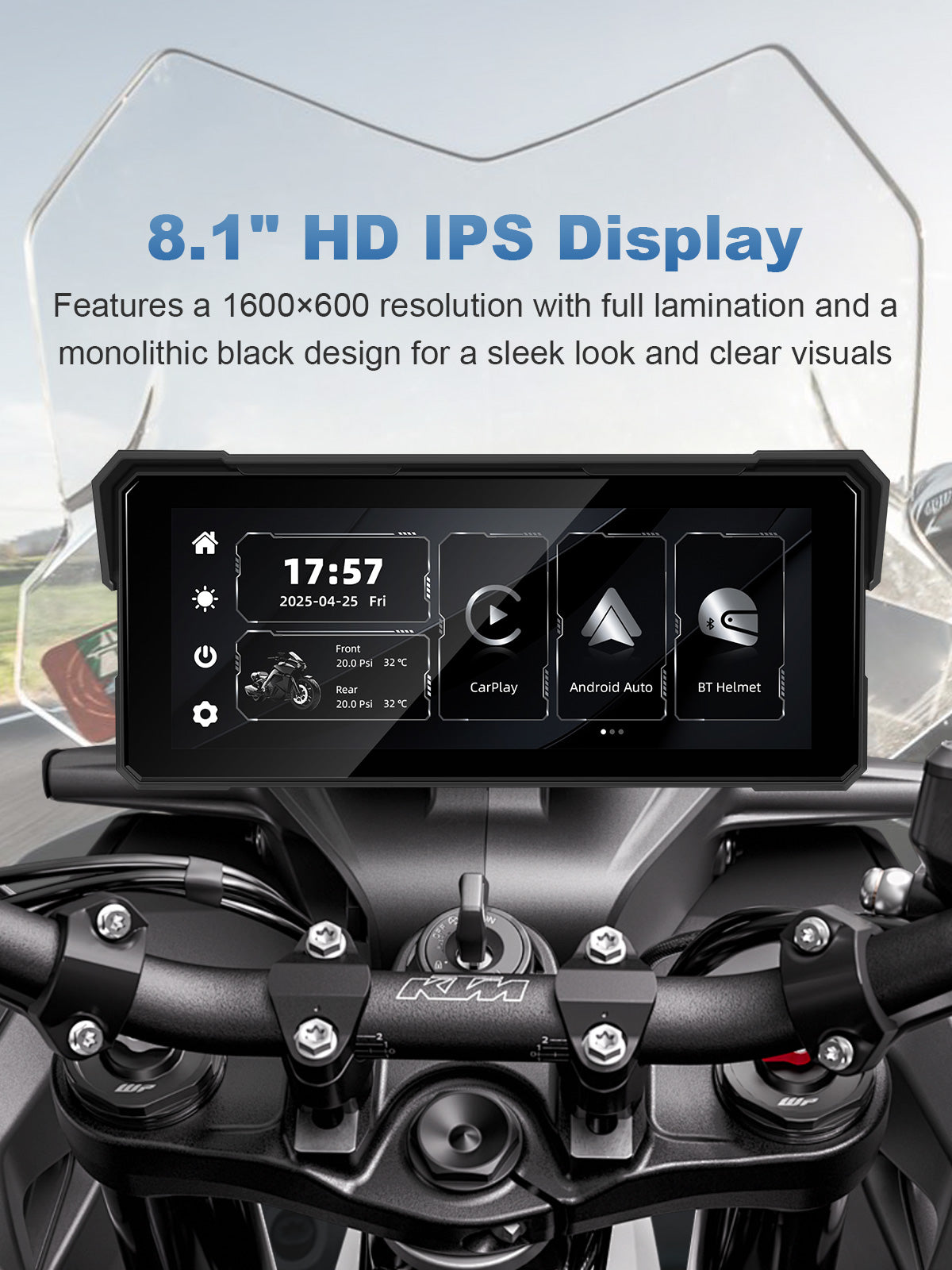 Motorcycle display with 8.1-inch IPS touchscreen, offering clear visuals and glove-friendly touch control for riding use.